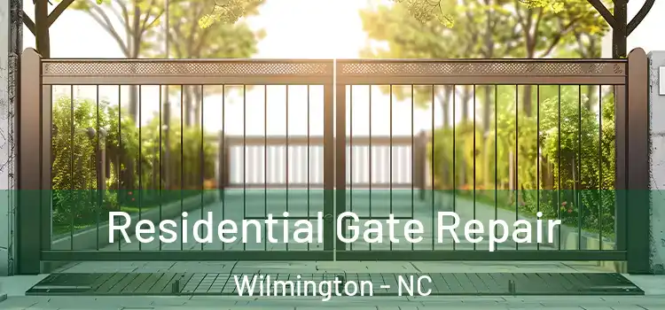 Residential Gate Repair Wilmington - NC