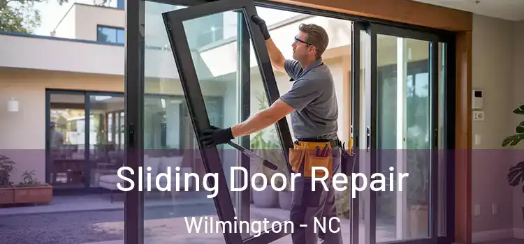 Sliding Door Repair Wilmington - NC