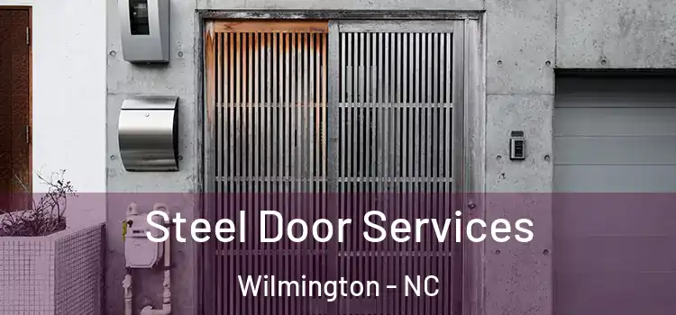 Steel Door Services Wilmington - NC